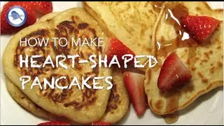How to make Heart-Shaped Pancakes recipe for Valentine's Day | Home Bird