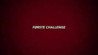 Forsmak f&oslash;rste challenge