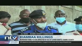 DCI arrests son suspected of killing his family in Kiambaa