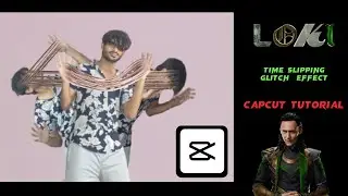 LOKI Time slipping glitch effect VFX Capcut edit Tutorial | phone edit | #loki #capcut #capcutedit