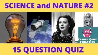 Can you answer 15 Science and Nature Quiz questions? Part 2
