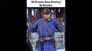 All Dreams Have Meaning 😶 #shorts #rdr2 #rdr