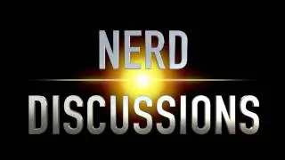 NERD DISCUSSIONS INTRO