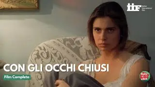 Con gli occhi chiusi | Drama | Sergio Castellitto | Film Completo in italiano