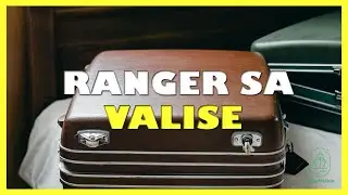 Comment ranger sa valise pour avoir plus de place