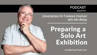 Preparing a Solo Art Exhibition