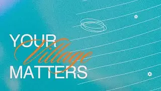 Tuesday Night Virtual Bible Study - Your Village Matters