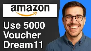 How to use 5000 Amazon voucher Dream11 [2025 Easy Guide]