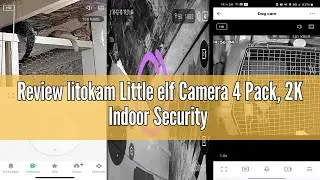 Review litokam Little elf Camera 4 Pack, 2K Indoor Security Camera 360&deg; Motion Tracking, Pet Camera