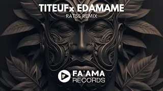 TITEUF X EDAMAME (RATSS REMIX)