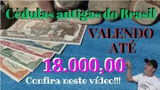 Confira nesse vídeo o valor absurdo das cédulas antigas do Brasil!!!