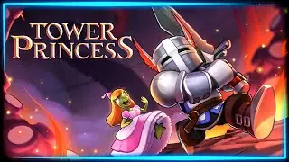 НЕПТУН &ndash; ВЕЛИКИЙ СПАСИТЕЛЬ ПРИНЦЕСС! 💎 Tower Princess: Knight's Trial (СЕКРЕТНЫЙ СТРИМ)
