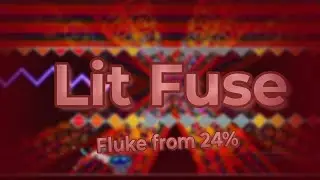 Lit Fuse 100% Fluke desde el 24% (W/clicks)