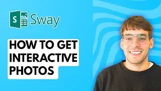 Как получить интерактивные фотографии в Microsoft Sway [Полное руководство 2026 года]