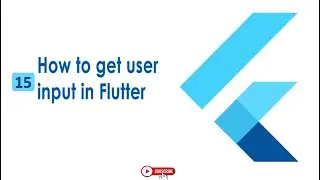 How to get User Input in Flutter  | Flutter Widget | Flutter Basic Urdu | Hindi| 15