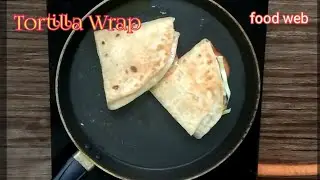 My Tortilla Wrap Done || Tik Tok Trending Tortilla Wraps Recipe ||Easy Wraps  by food web #shorts