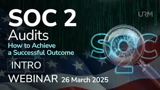 Webinar - SOC 2 Audits. How to Achieve a Successful Outcome - INTRO