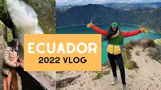 Ecuador Travel Vlog | Cotopaxi, Ban&otilde;s, Quilotoa Lake & More
