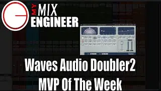 Waves Audio Doubler 2 - MVP Of The Week