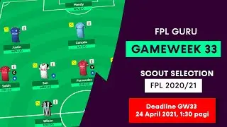 #FPL​​​ BLANK #GW33​​​: SCOUT SELECTION | Fantasy Premier League Guru 2020/21 (FPL GURU)