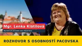 Rozhovor s osobností Pacovska – Mgr. Lenka Klátilová