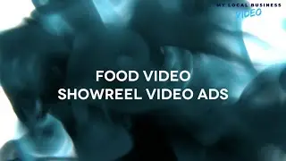 Food Video Ads Showreel | My Local Business Video