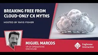 Breaking Free from Cloud-Only CX Myths