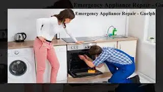Guelph ON Appliance Repair | Emergency Appliance Repair