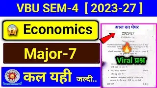 🔥Economic Major 7 .. Viral प्रश्न ✅ vbu semester 4 Economics Major-7 important Questions paper| vbu