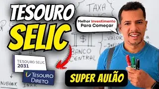 ZEROa10k #13: TESOURO SELIC [AULA COMPLETA] Como Investir na Pr&aacute;tica (Direto ao Ponto)