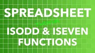 Spreadsheet ISODD ISEVEN Functions