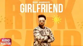 Audio Poster | Girlfriend | Rick Sandhu | Speed Records