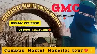 GMC SRINAGAR TOUR🩺|MBBS Dream college❤|Campus, Hostel, Hospital Tour #gmcsrinagar #vlog #trending