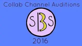 Collab Channel Auditions 2016 (CLOSED)