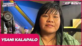 YSANI KALAPALO  -  TICARACATICAST | EP 264