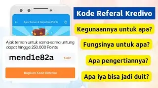 Apa Itu Kode Referal Kredivo? Ini Pengertian dan Fungsinya!