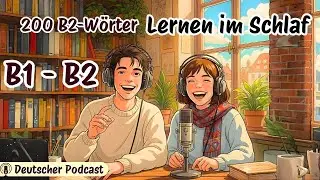 H&ouml;r das vor dem Schlafen 😴 | B2 Deutsch Wortschatz f&uuml;r Beruf & Alltag