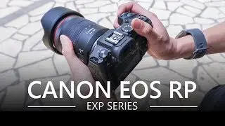 Here's why the Canon EOS RP is a great travel camera | EXP Series #4