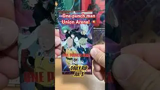 Daily rip - Jul 3 - One Punch Man trading cards #onepunchman #unionarena #tradingcards #saitama