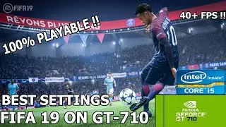 FIFA 19 BEST SETTINGS FOR GT-710