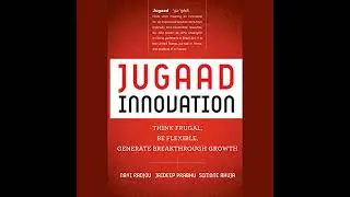 Jugaad Innovation: Think Frugal, Be Flexible, Generate Breakthrough Growth by Jaideep Prabhu