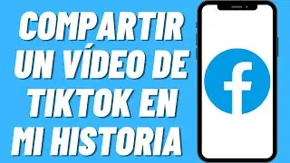 C&oacute;mo compartir un v&iacute;deo de Tiktok en mi historia de Facebook