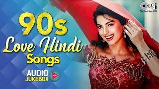 90s Love Hindi Songs | 90s Evergreen Hindi Songs | 90&rsquo;S Bollywood Old Hindi Songs Jukebox
