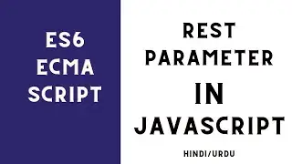 Rest Parameters in ES6 in JavaScript in Hindi