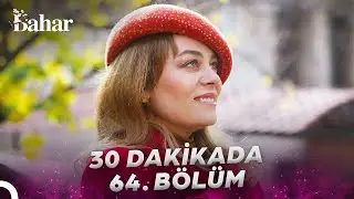 30 Dakikada Bahar 64. Bölüm (FİNAL)