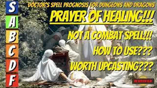 Why The Spell Prayer Of Healing Is Not Great For Dungeons and Dragons