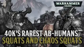 WARHAMMER 40K LORE - SQUATS AND CHAOS SQUATS