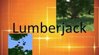 Minecraft: LUMBERJACK MOD