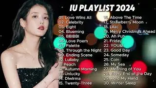 IU PLAYLIST 2025 아이유 Songs Best Songs For Study and Relaxing