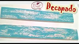 Técnica. Decapado. Rústico. Estilo vintage. Shabby chic. Technique. Pickling. Rustic. Vintage